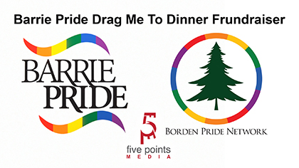 Barrie Pride Drag Me To Dinner Frundraiser